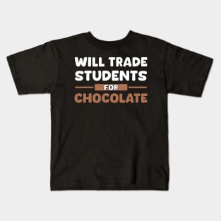 Funny Teacher Valentine Will Trade Students For Chocolate Kids T-Shirt